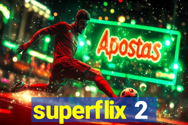 superflix 2